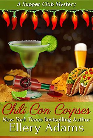 [A Supper Club Mystery 03] • Chili Con Corpses